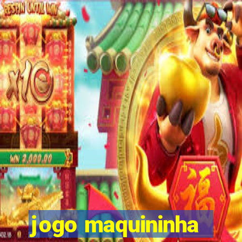 jogo maquininha